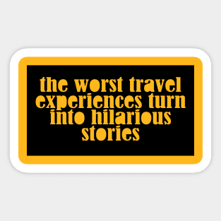 Traveling and Humor Sticker